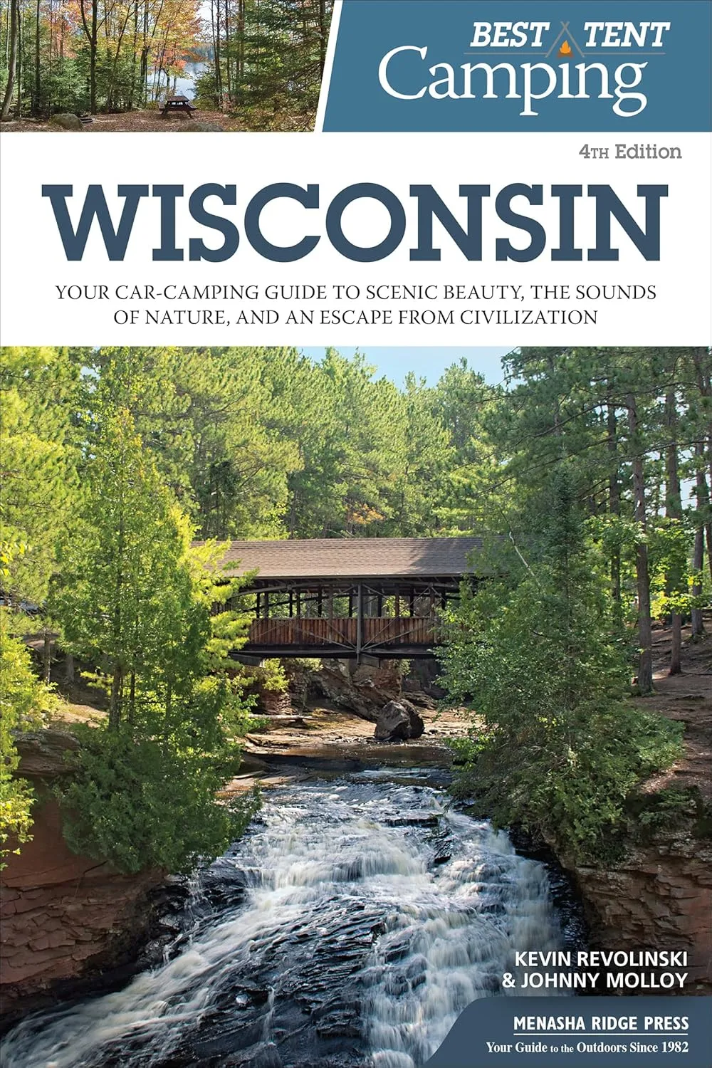 Best Tent Camping: Wisconsin: Your Car-Camping Guide to Scenic Beauty, the Sounds of Nature, and an Escape from Civilization Paperback  June 5, 2018